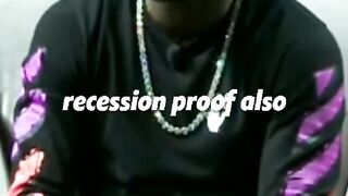 You guys are recession proof also