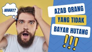Azab orang yang tidak bayar hutang
