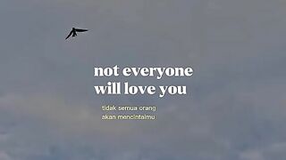 Not everyone will like you