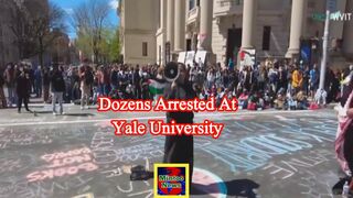 Dozens arrested at Yale University pro-Palestinian protest