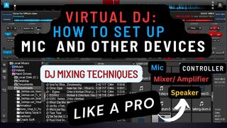 Virtual DJ: How To Set Up  Mic and Other Devices Like Pro | Pro DJs Setup Guide (How To Dj )