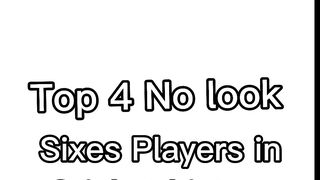 Top 4 No look six players in cricket #abdevilliers #andrefletcher #Joedenly #saimayub #cricket