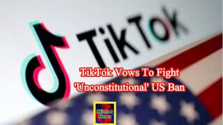 TikTok vows to fight 'unconstitutional' US ban