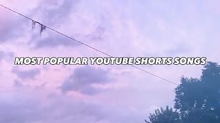 MOST POPULAR SHORTS SONGS 2023!