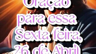 Oração para essa Sexta feira 26 de Abril.