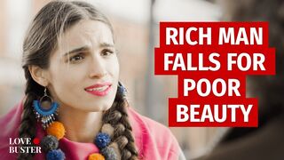 RICH MAN FALLS FOR POOR BEAUTY | @LoveBuster_