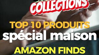 Top 10 produits Amazon sélection maison