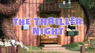 Masha and the Bear | NEW EPISODE | the Thriller Night (Episode 39)