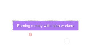 Earn with naira workers platform