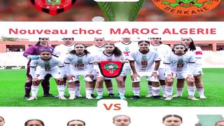 # MAROC/ALGERIE nouveau choc sportif feminin après celui de USMA/RSB #worldcup #foot #football #news