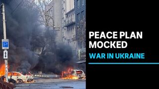 Russia mocks peace plan as it unleashes one of its largest assaults on Ukraine