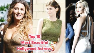 Top 10 Most Beautiful Hollywood Actress|2024|Top 10 Most Beautiful Actress In The World|