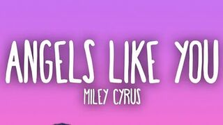 Miley Cyrus - Angels Like You