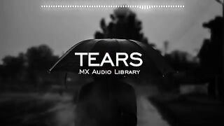 Tears - No Copyright Music Sad Emotional Background Music for Vlog Free Instrumental Music