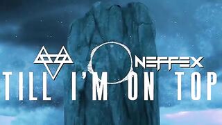 NEFFEX - Till I'm On Top ???? [Copyright-Free] No.163
