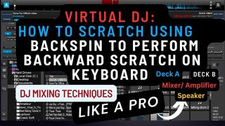 [Virtual Dj] How To Perform Backward Scratch Using Backspin Effect | How To Scratch | Dj Tips #best