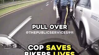Good Cop Saves Bikers' Lives