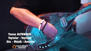 Yunus Altunısık  Yaylalar Yaylalar