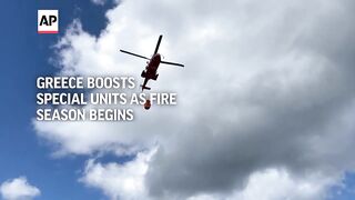 Greece boosts firefighting units as fire season officially begins.