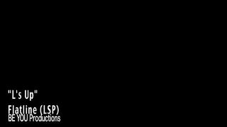 Flatline - L's Up (Music Video)