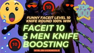 Funny Faceit Level 10 Knife Round 100% Win