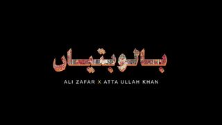 BALO BATIYAN - Ali Zafar X Atta Ullah Khan Esakhelvi.