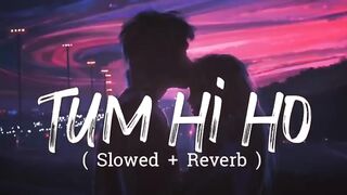 TUM HI HO ❤???? ( slowed + reverd