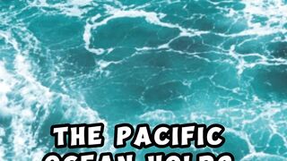 The Pacific Ocean holds the highest mountains in the world