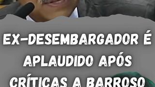 Ex-desembargador é aplaudido após críticas a Barroso#barrosomentiroso #STF #sebastiaocoelho #FAZOELON #justiça