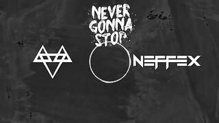 NEFFEX - Never Gonna Stop  [Copyright Free] No.190