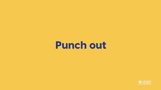 Punch out
