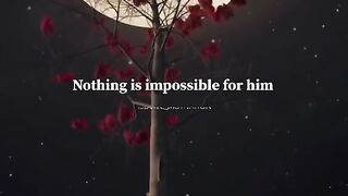 Nothing is impossible for Allah