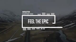 Cinematic Action Dramatic by Infraction [No Copyright Music] / Feel The Epic