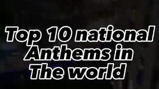 Top Ten famous National Anthems in the world