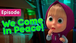 Masha and the Bear - We Come in Peace! (Episode 65)