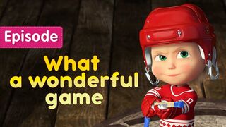 Masha and the Bear - What a Wonderful Game - New episode! (Episode 71)