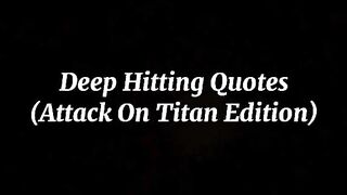 Deep hitting quotes (Attack on Titan edition)