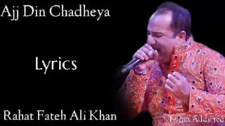 AAJ DIN CHADHEYA lyrics by rahat fateh ali khan .