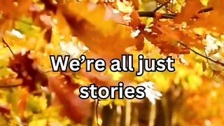 We’re all just stories... ???????? #facts #shorts #subscribe
