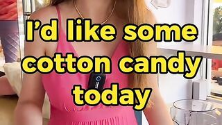 Hi i'd like some cotton candy