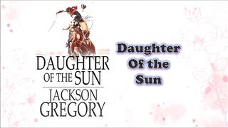 Daughter of the Sun  - Chapter 01