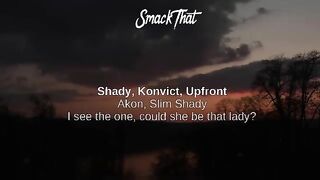 Music lyrics acon & eminem smack that