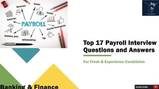 Top 17 Payroll Interview Questions and Answers | For Fresh & Experience Candidates