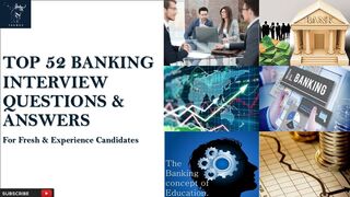 Top 52 Banking Interview Questions and Answers | For Fresh & Experience Candidates