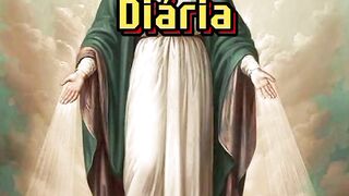 Consagração Diária a Santíssima Virgem.