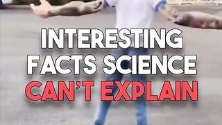 SCIENCE  FACTS YOU DIDN'T KNOW