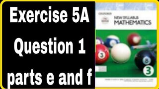 Exercise 5A,Q1 parts e and f,nsm book 3 || Maths Makes Me