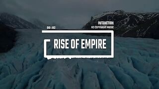Epic Action Cinematic Tense by Infraction [No Copyright Music] / Rise of Empire