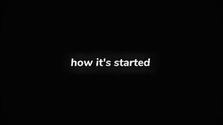 How it started Vs how it is going