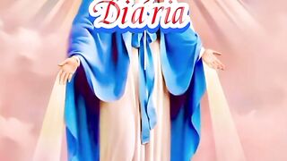 Consagração Diária a Santíssima Virgem Maria.